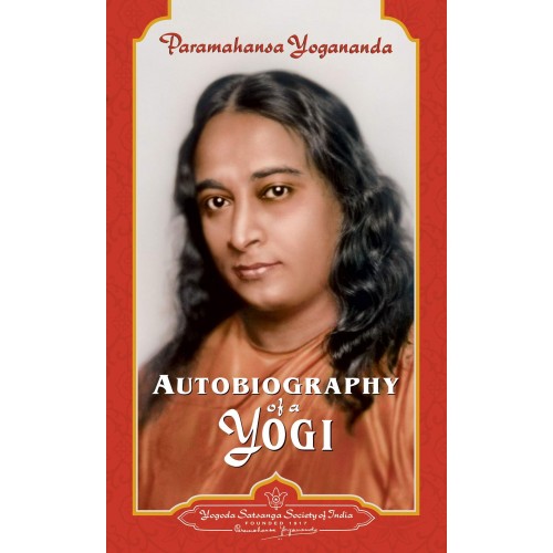 Paramahansa Yogananda's Autobiography of a Yogi by Yogoda Satsanga Society of India